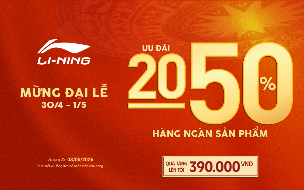 LI-NING | ĐẠI LỄ RỰC RỠ - SĂN SALE HẾT CỠ!