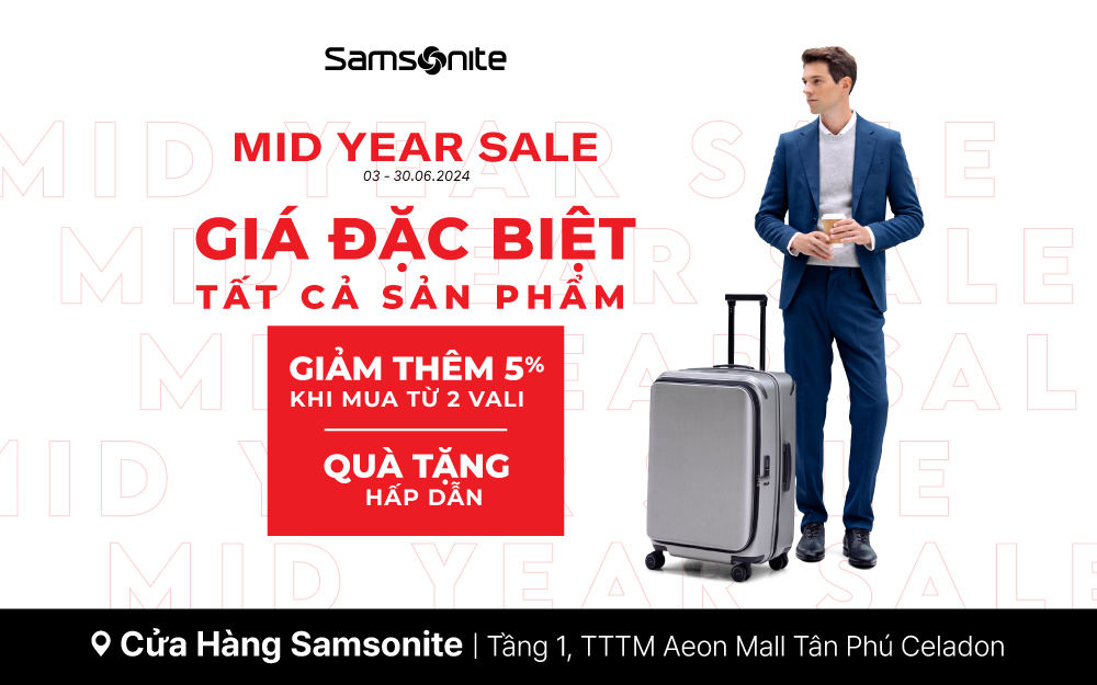 Mid Year Sale - Tiết kiệm siêu khủng tại Samsonite