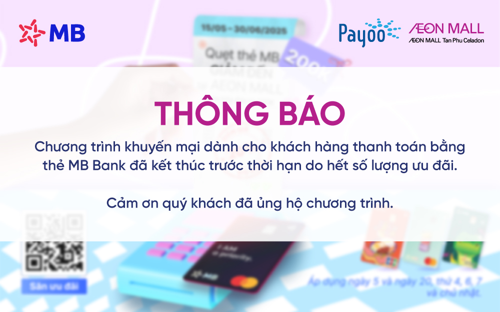 [THÔNG BÁO] CHƯƠNG TRÌNH QUẸT THẺ MB BANK GIẢM ĐẾN 200.000 VNĐ ĐÃ KẾT THÚC