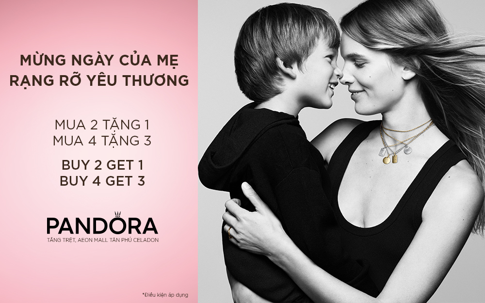 PANDORA - MỪNG NGÀY CỦA MẸ, RẠNG RỠ YÊU THƯƠNG