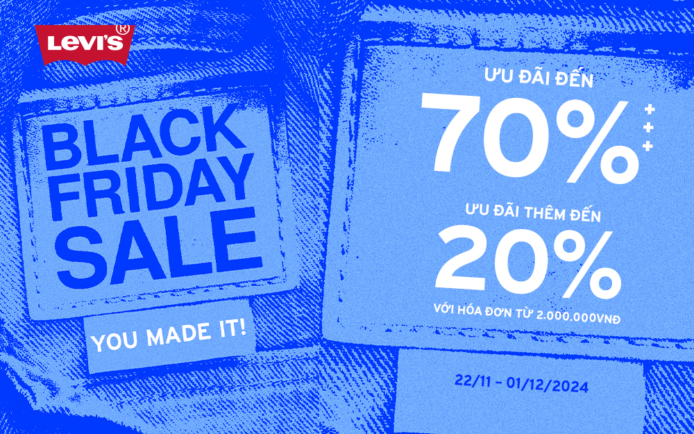 LEVI’S BLACK FRIDAY | SIÊU SALE LỚN NHẤT NĂM - UP TO 70%+++ ​