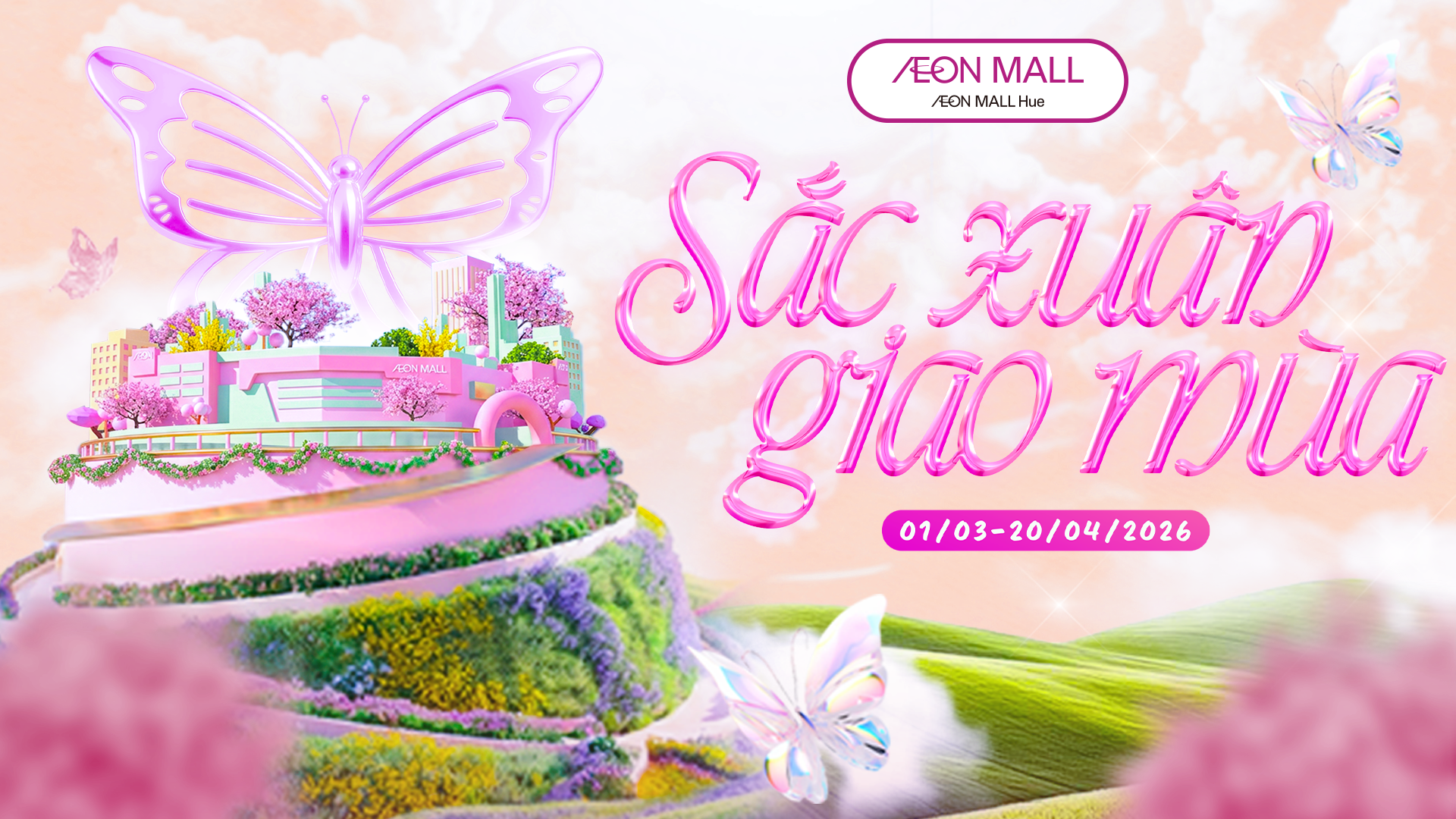 🌸 SẮC XUÂN GIAO MÙA 2026 – BỪNG SÁNG TRẢI NGHIỆM TẠI AEON MALL HUẾ 🌸