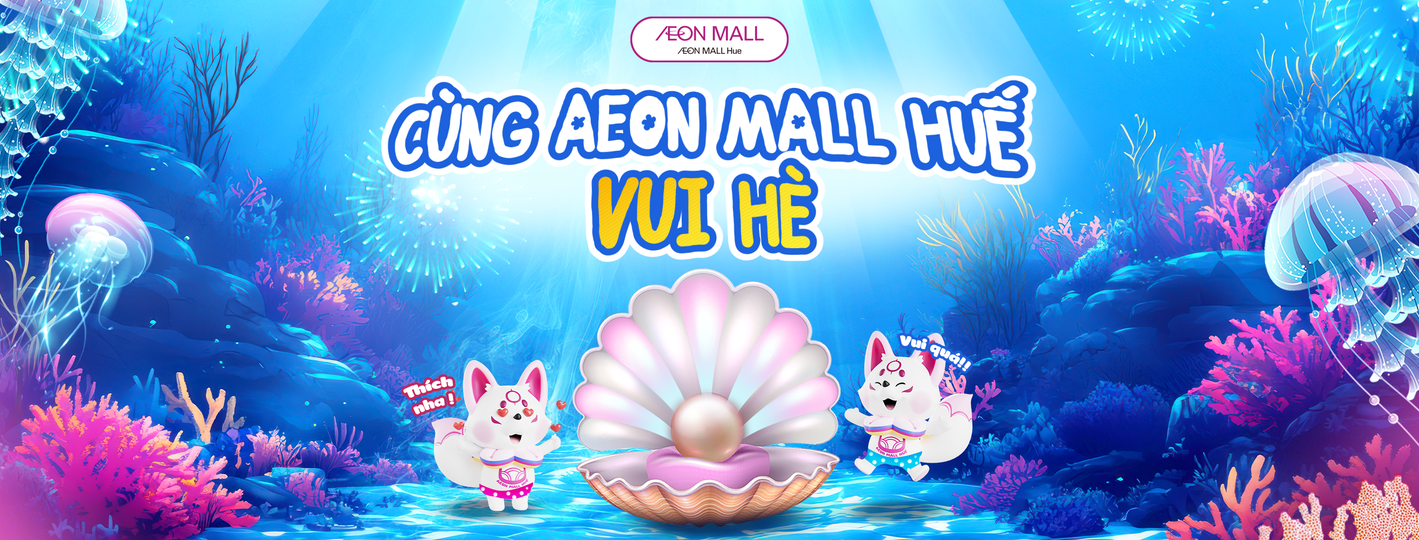🎉 NHẢY NHIỆT CÙNG AEON MALL 2025