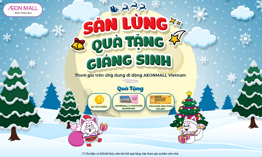 🎉 SĂN LÙNG QUÀ TẶNG GIÁNG SINH CÙNG HIRAI TẠI AEON MALL HUẾ! 🎁