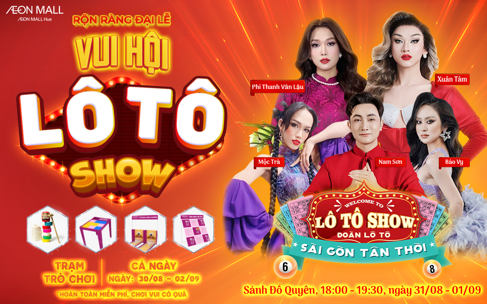 🎭LÔ TÔ SHOW – SÔI ĐỘNG CÙNG AEON MALL HUẾ ✨