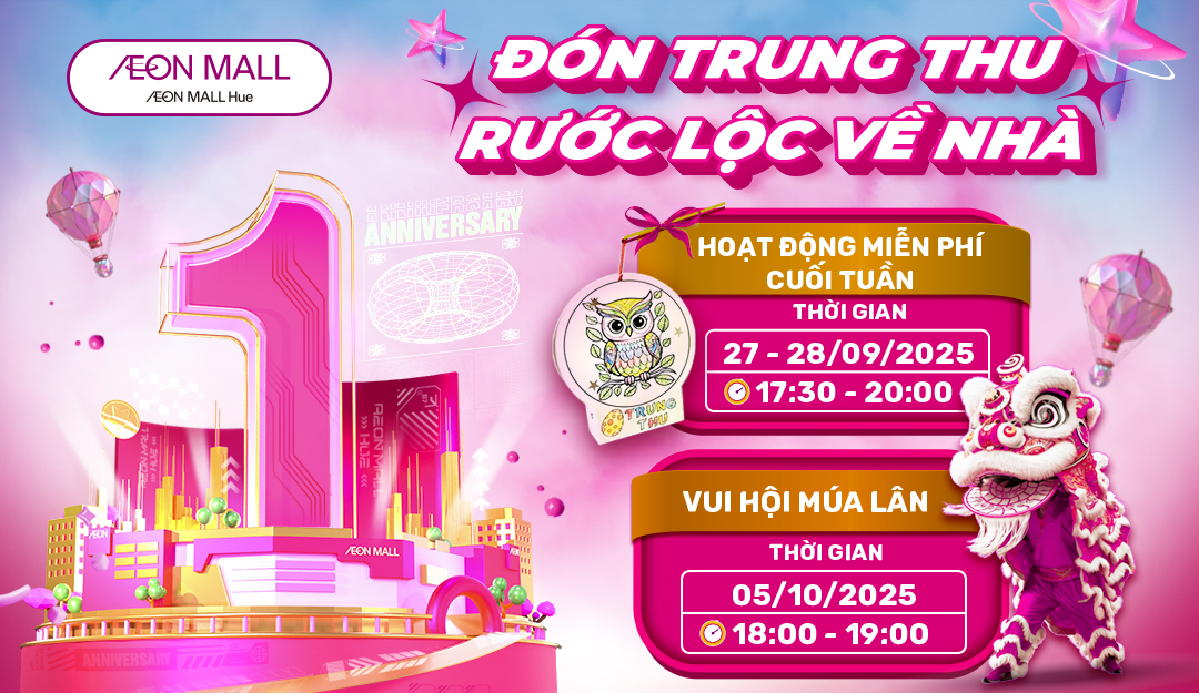 Sự Kiện Trung Thu Tại AEON MALL Huế – Niềm Vui Trọn Vẹn Mùa Trăng