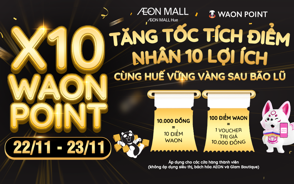 X10 Điểm WAON tại AEON MALL  Ưu Đãi Thành Viên Cực Khủng Chỉ Trong 22 và 23/11