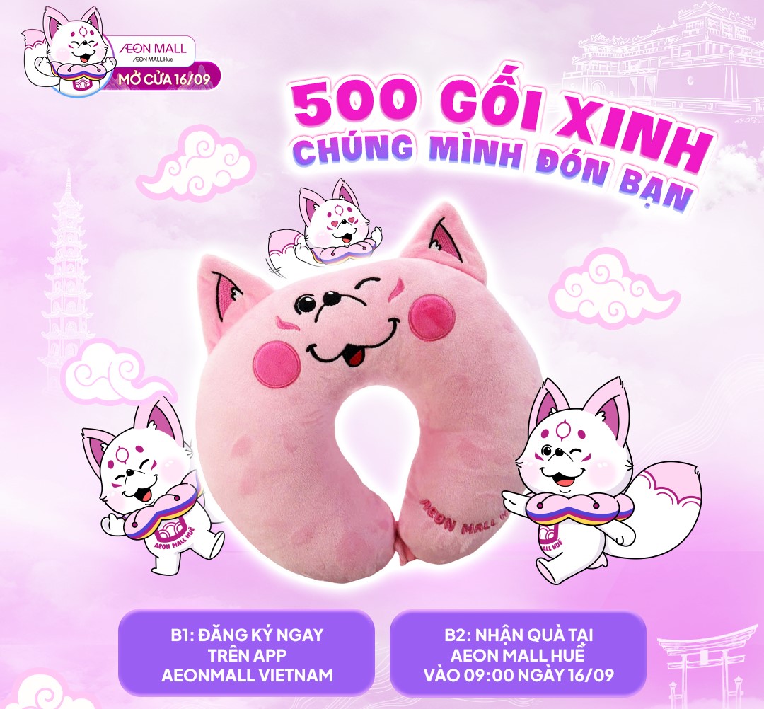 500 GỐI XINH HIRAI DÀNH TẶNG KHÁCH HÀNG NGÀY AEON MALL HUẾ MỞ CỬA 16/09