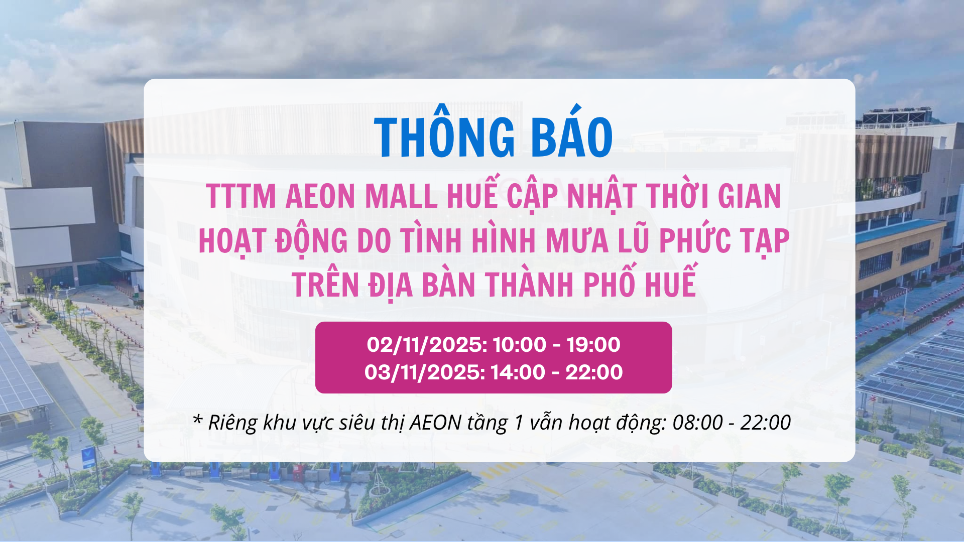 THÔNG BÁO VỀ GIỜ HOẠT ĐỘNG CỦA AEON MALL HUẾ NGÀY 02/11/2025