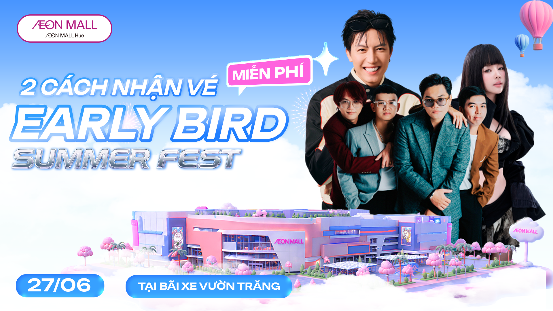 BỎ TÚI MIỄN PHÍ VÉ EARLY BIRD AEON MALL HUẾ SUMMER FEST