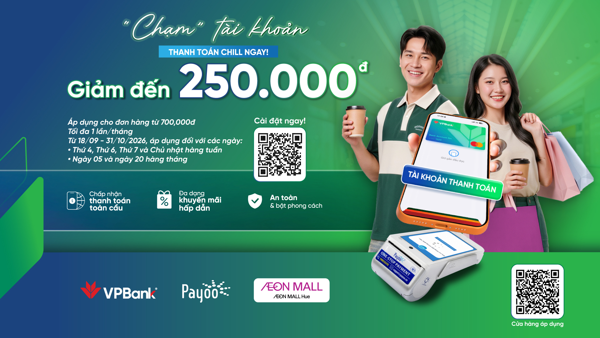 GIẢM NGAY 250.000Đ CHO ĐƠN HÀNG TỪ 700.000Đ KHI THANH TOÁN BẰNG THẺ VPBANK TẠI AEON MALL HUẾ