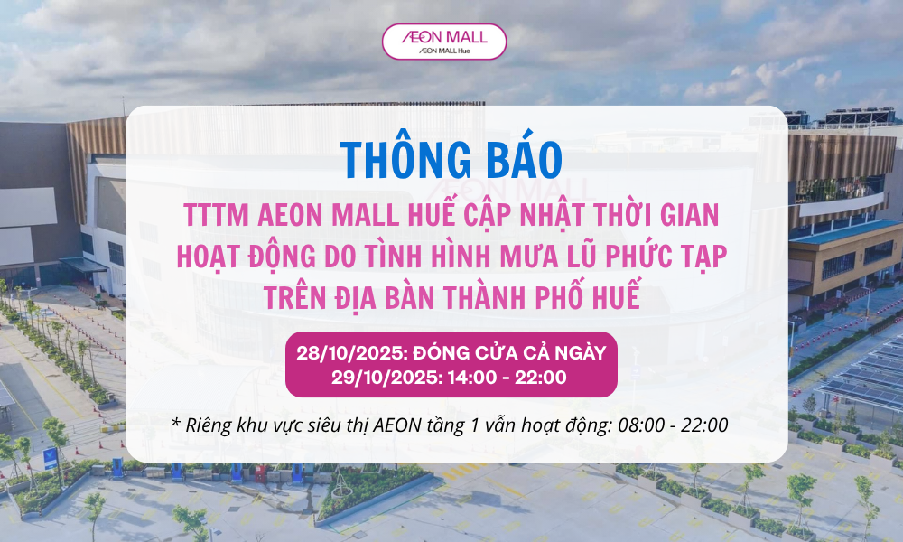 🕒 THÔNG BÁO CẬP NHẬT GIỜ HOẠT ĐỘNG CỦA AEON MALL HUẾ