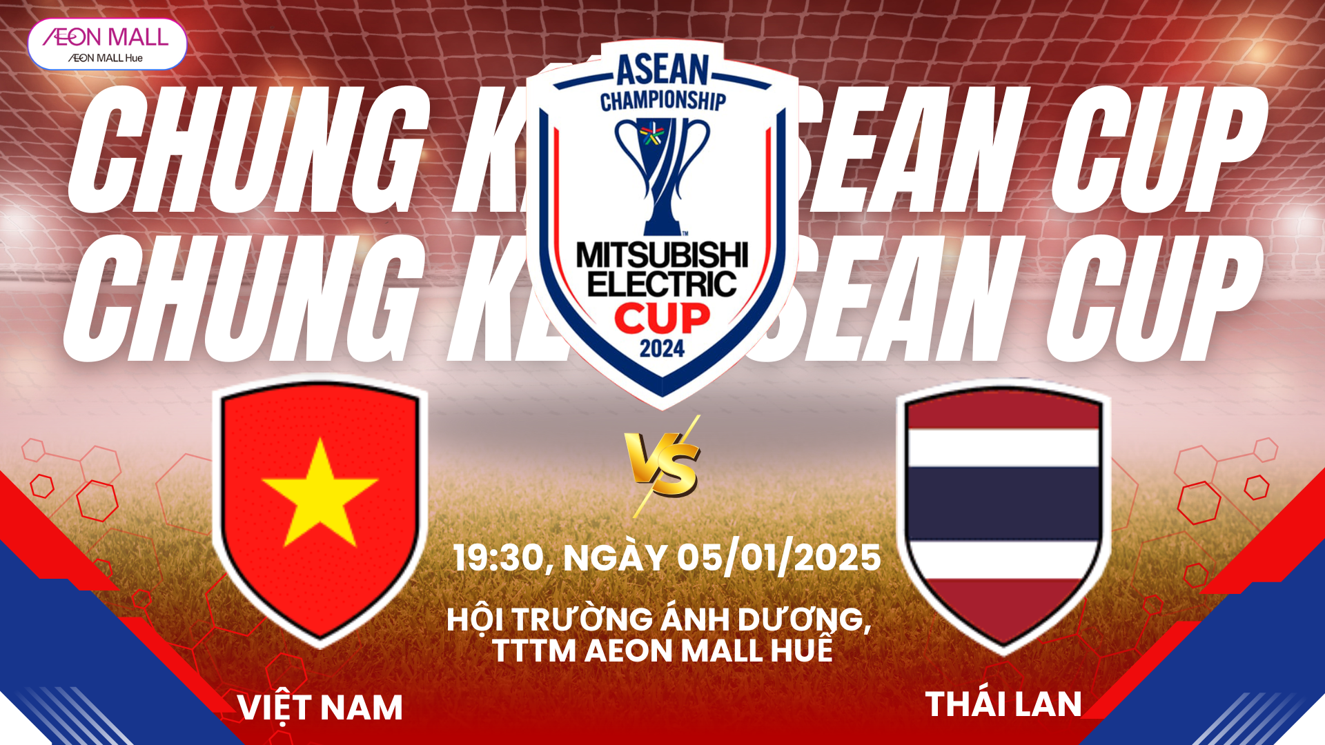 XEM TRỰC TIẾP AFF CUP 2024 - SỐNG TRỌN NHỊP ĐẬP THỂ THAO TẠI AEON MALL HUẾ! 🔥