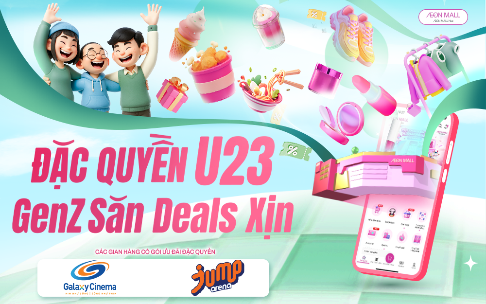 Ưu Đãi Đặc Quyền U23 tại AEON MALL Huế Vui Hết Mình Cùng Galaxy và Jump Arena