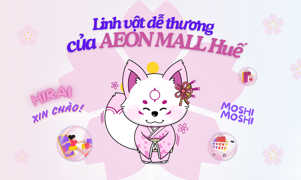 AEON MALL HUẾ RA MẮT LINH VẬT CÁO HIRAI 🦊🌸