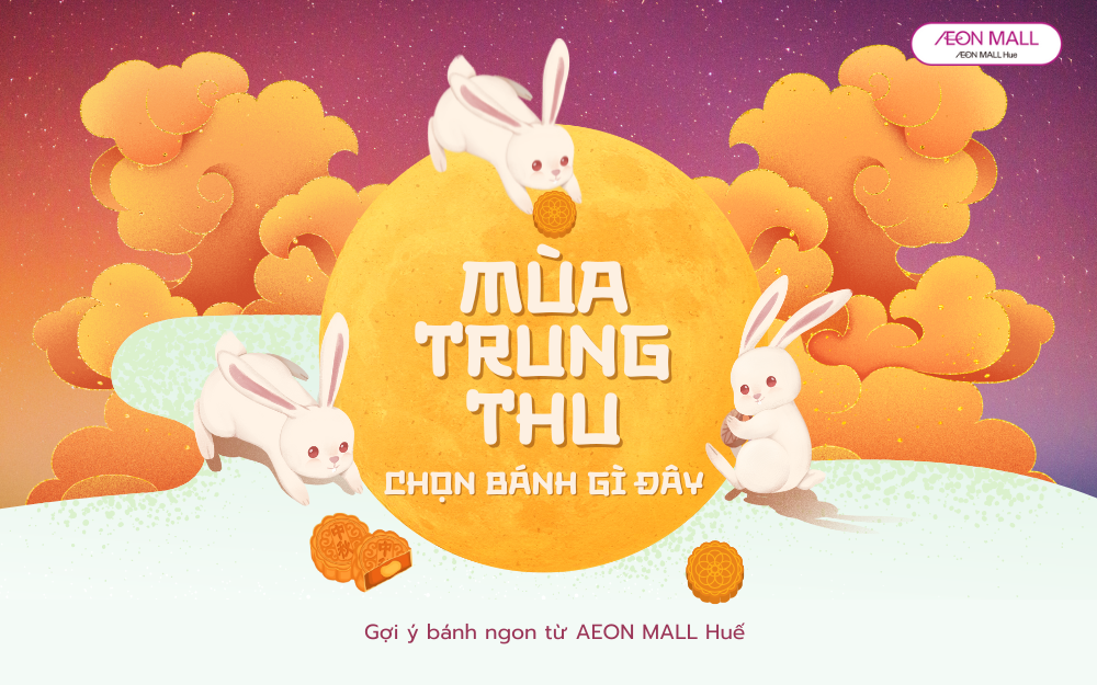 Gợi Ý Mua Bánh Trung Thu Lựa Chọn Hoàn Hảo Cho Mùa Trăng Đoàn Viên
