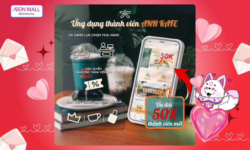 🎉 TẢI APP ANH KAFE – NHẬN NGAY 50K! ☕✨