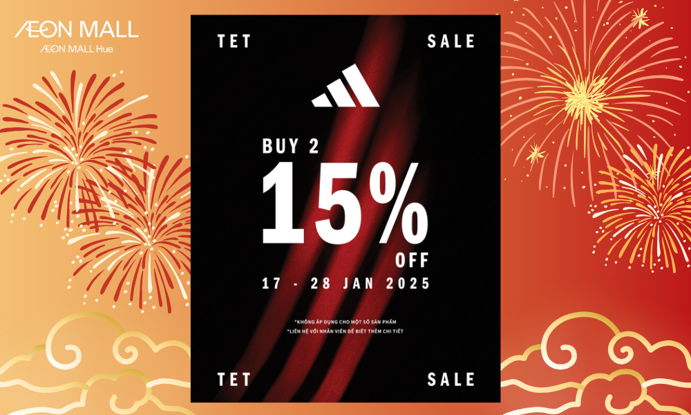 TET SALE – ƯU ĐÃI NGÀY TẾTSHOPPING MÊ SAY, ĐÓN TẾT SAY MÊ CÙNG ADIDAS AEON MALL HUẾ