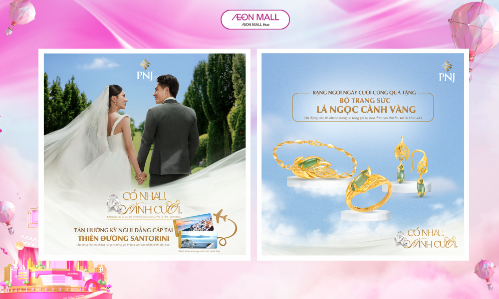 CÓ NHAU. MÌNH CƯỚI” CÙNG NGÀN ƯU ĐÃI HẤP DẪN VỚI PNJ