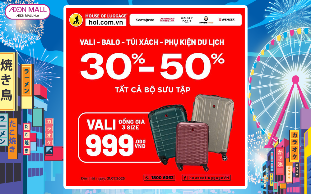 ☀️SUMMER SALE-Ưu đãi 30-50% các thương hiệu vali quốc tế tại House Of Luggage