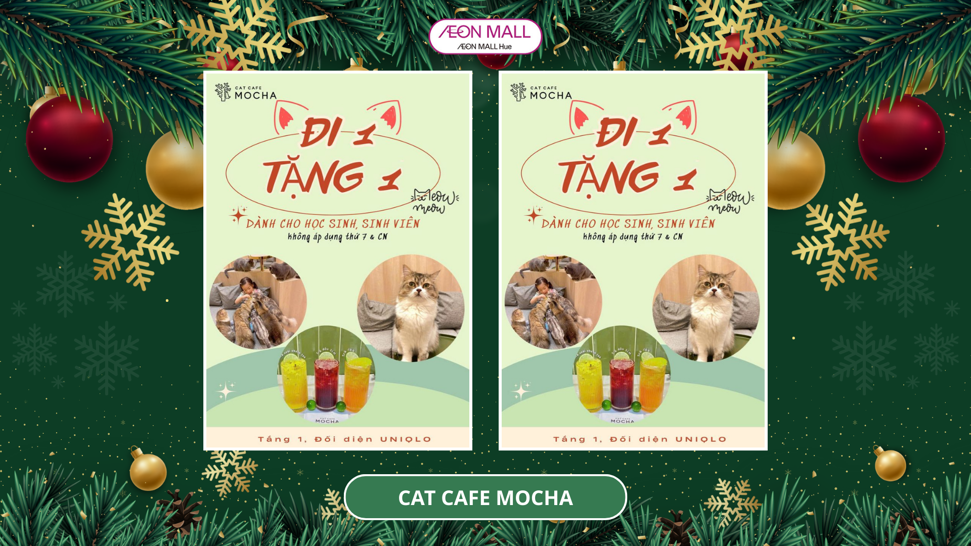 GIÁNG SINH GẦN KỀ ĐI 2 TÍNH TIỀN 1 TẠI CAT CAFE MOCHA