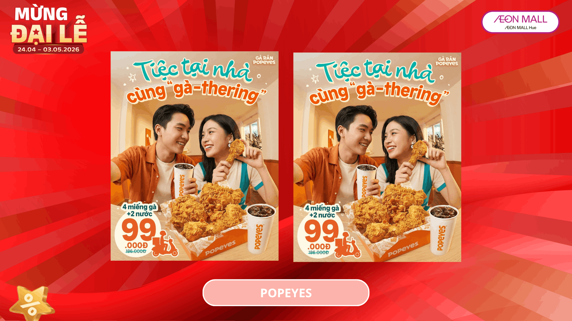 🎉 MỞ TIỆC TẠI NHÀ, CÙNG “GÀ-THERING” VỚI GÀ POPEYES 💛