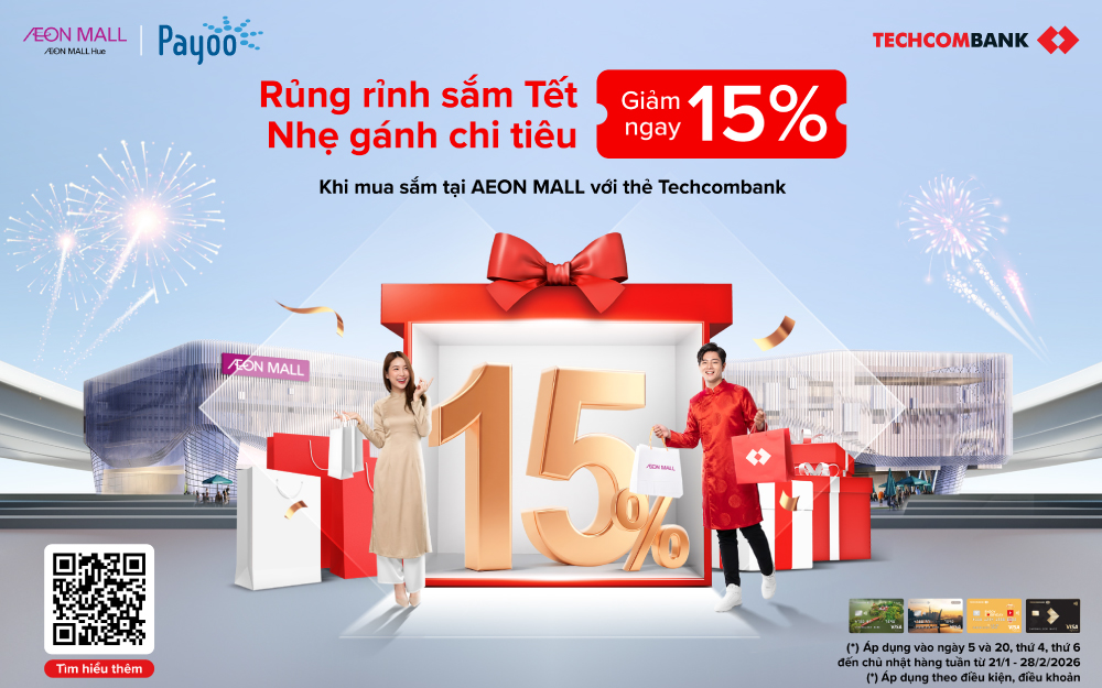 Ưu Đãi Thẻ Techcombank tại AEON MALL Huế Sắm Tết Nhẹ Tênh