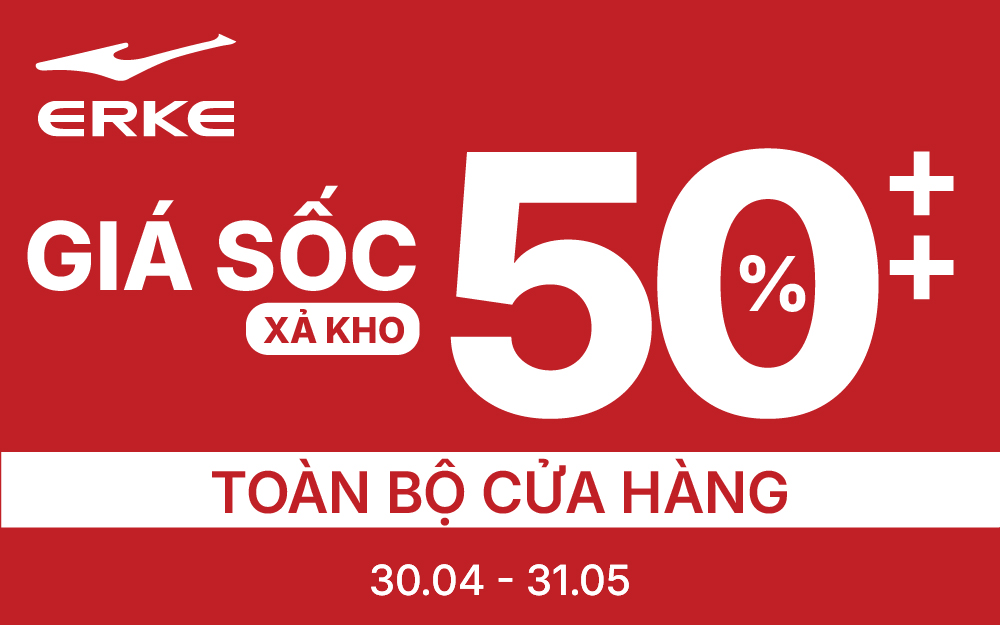 🔥 ERKE GIẢM GIÁ SỐC– XẢ KHO CỰC MẠNH 🔥