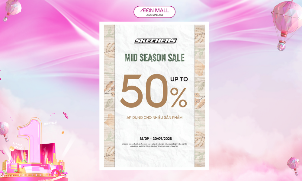 Skechers AEON MALL Huế tròn 1 tuổi – Cảm ơn bạn đã đồng hành!