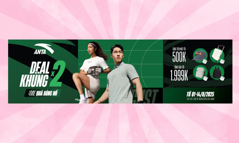 THÁNG 8 SẮM ANTA - TẶNG QUÀ HẤP DẪN TỚI 1999K, GIẢM TIỀN MẶT TỚI 500K