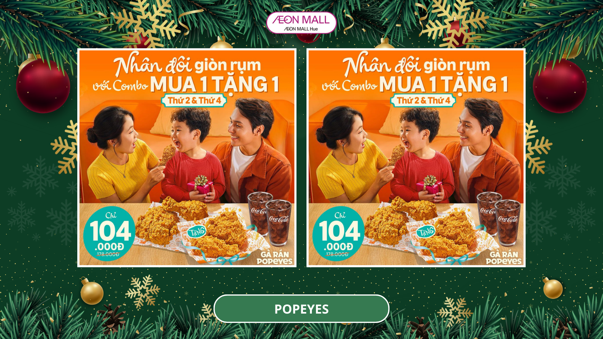 NHÂN ĐÔI NIỀM VUI CÙNG DEAL MUA 1 TẶNG 1 THỨ 2 THỨ 4 Tại POPEYES