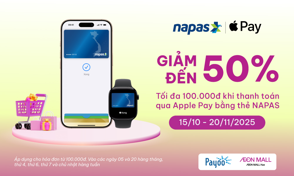 (Chương trình kết thúc sớm vào 13h20 ngày 07/11/2025) Khuyến Mãi Napas Apple Pay Tại AEON MALL Huế Giảm Ngay 50% Khi Thanh Toán Cực Dễ Dàng