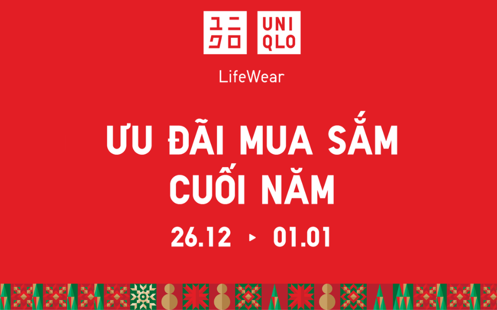 CƠ HỘI CUỐI CÙNG TẬN HƯỞNG ƯU ĐÃI CUỐI NĂM TỪ UNIQLO