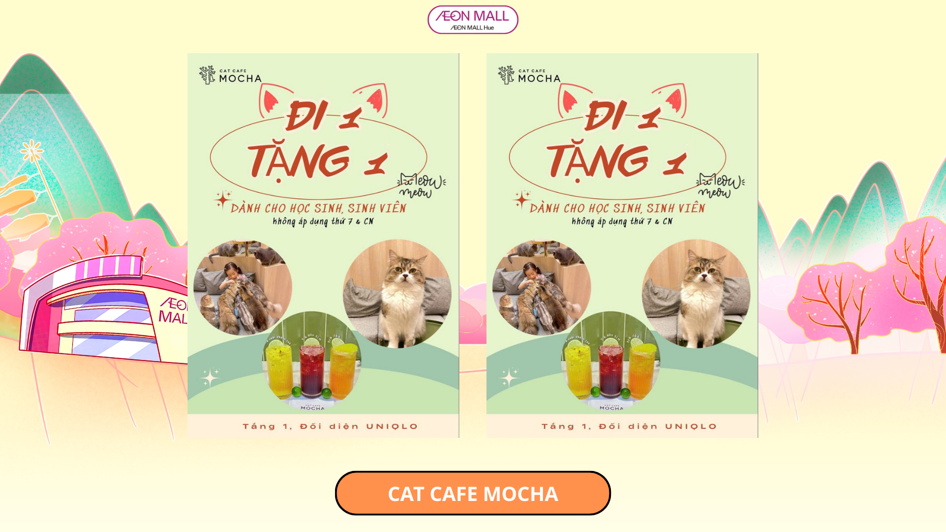 ĐI 2 NGƯỜI CHỈ TÍNH TIỀN 1 NGƯỜI ƯU ĐÃI ĐẶC BIỆT TỪ CAT CAFE MOCHA