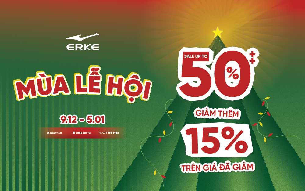 MÙA LỄ HỘI - SALE UP TO 50% GIẢM THÊM 15% TRÊN GIÁ ĐÃ GIẢM