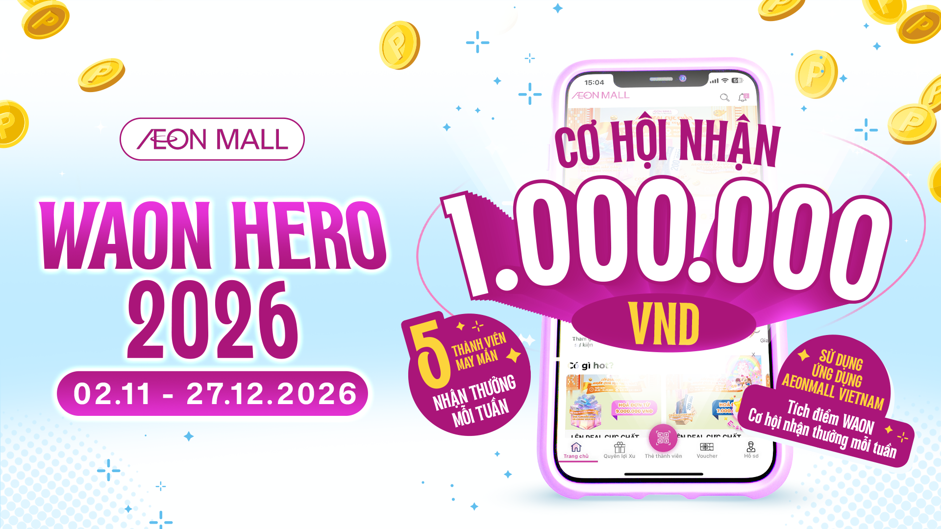 WAON HERO 2026 | Mua Sắm Tích Điểm, Rinh Voucher 1.000.000 VNĐ Mỗi Tuần Tại AEON MALL