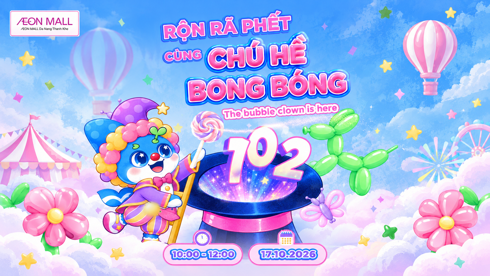 Giao Lưu Cùng Chú Hề Bong Bóng Vui Nhộn Tại AEON MALL Đà Nẵng Thanh Khê