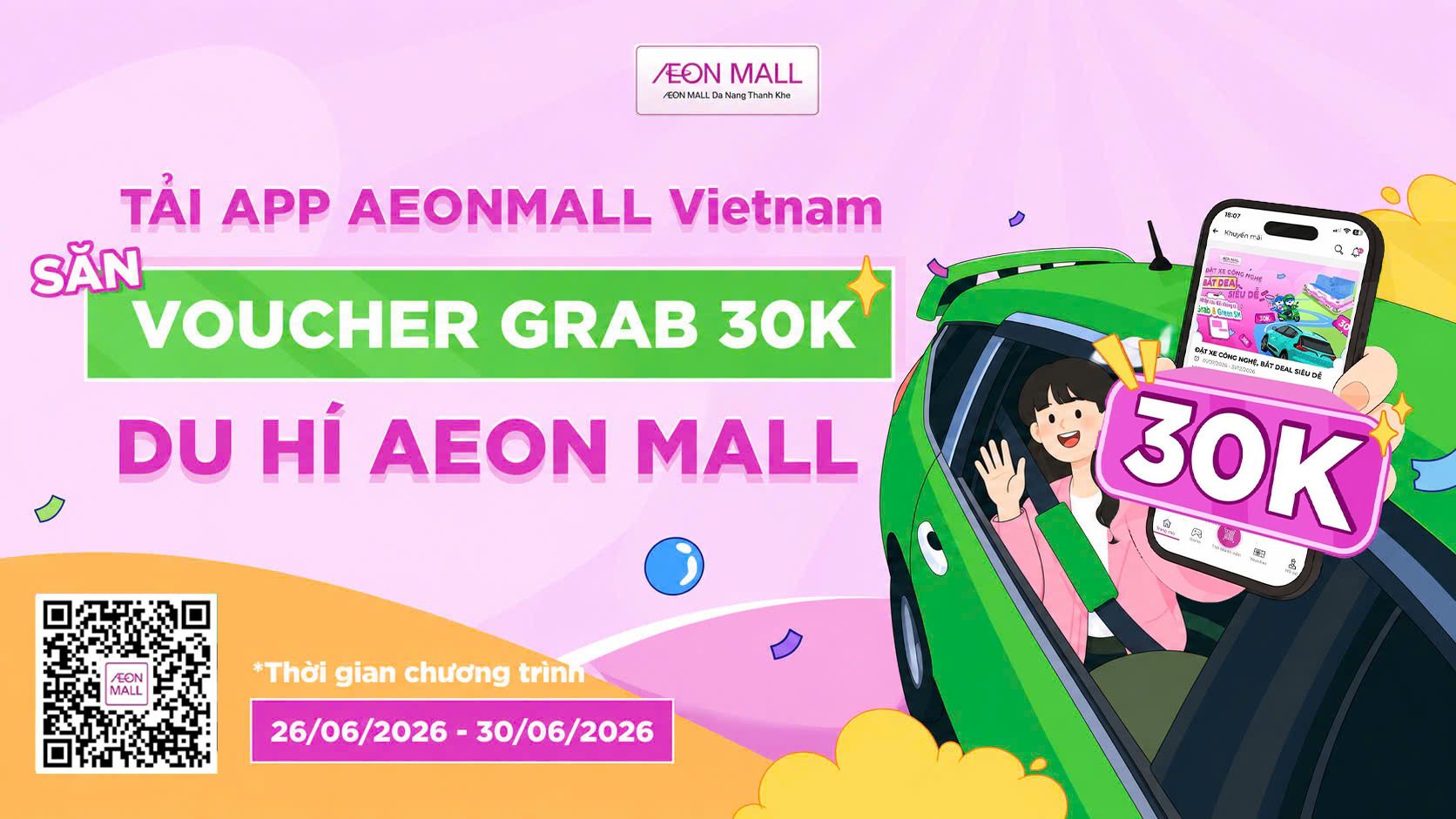 TẢI APP AEONMALL VIETNAM SĂN NGAY VOUCHER GRAB 30K ĐI AEON MALL ĐÀ NẴNG THANH KHÊ