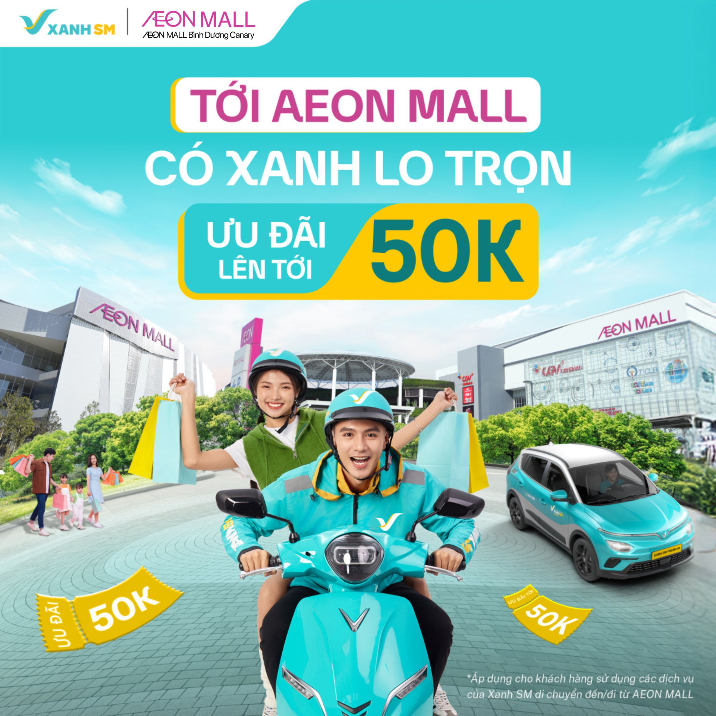 TỚI AEON MALL - CÓ XANH LO TRỌN - ƯU ĐÃI LÊN TỚI 50k