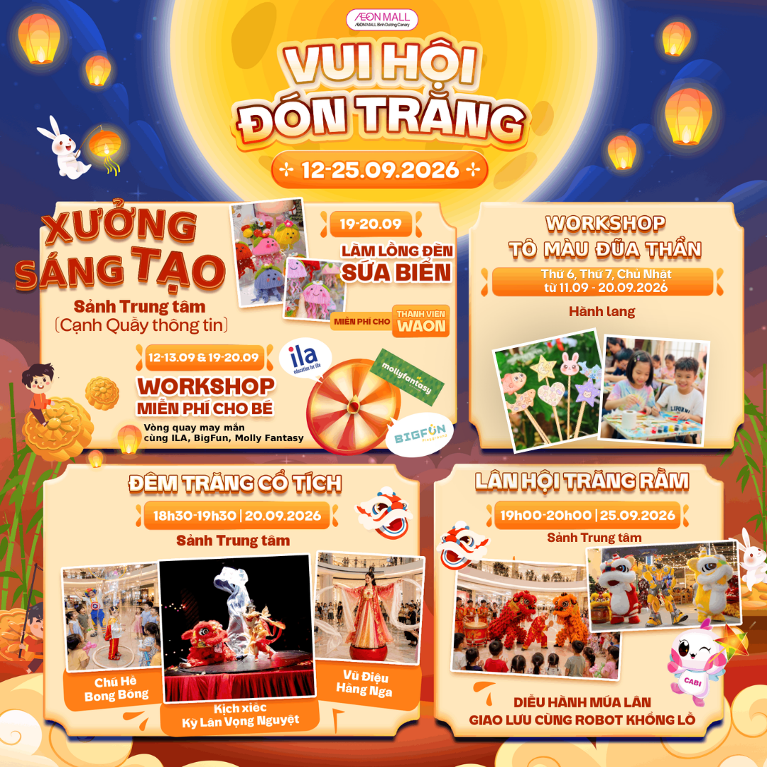 VUI HỘI ĐÓN TRĂNG – HẸN NHAU ĐÓN MÙA TRĂNG RỘN RÀNG TẠI AEON MALL BÌNH DƯƠNG CANARY
