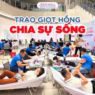 HÀNG TRĂM TRÁI TIM SẺ CHIA, HÀNG NGHÌN GIỌT MÁU CỨU NGƯỜI TẠI AEON MALL BÌNH DƯƠNG CANARY