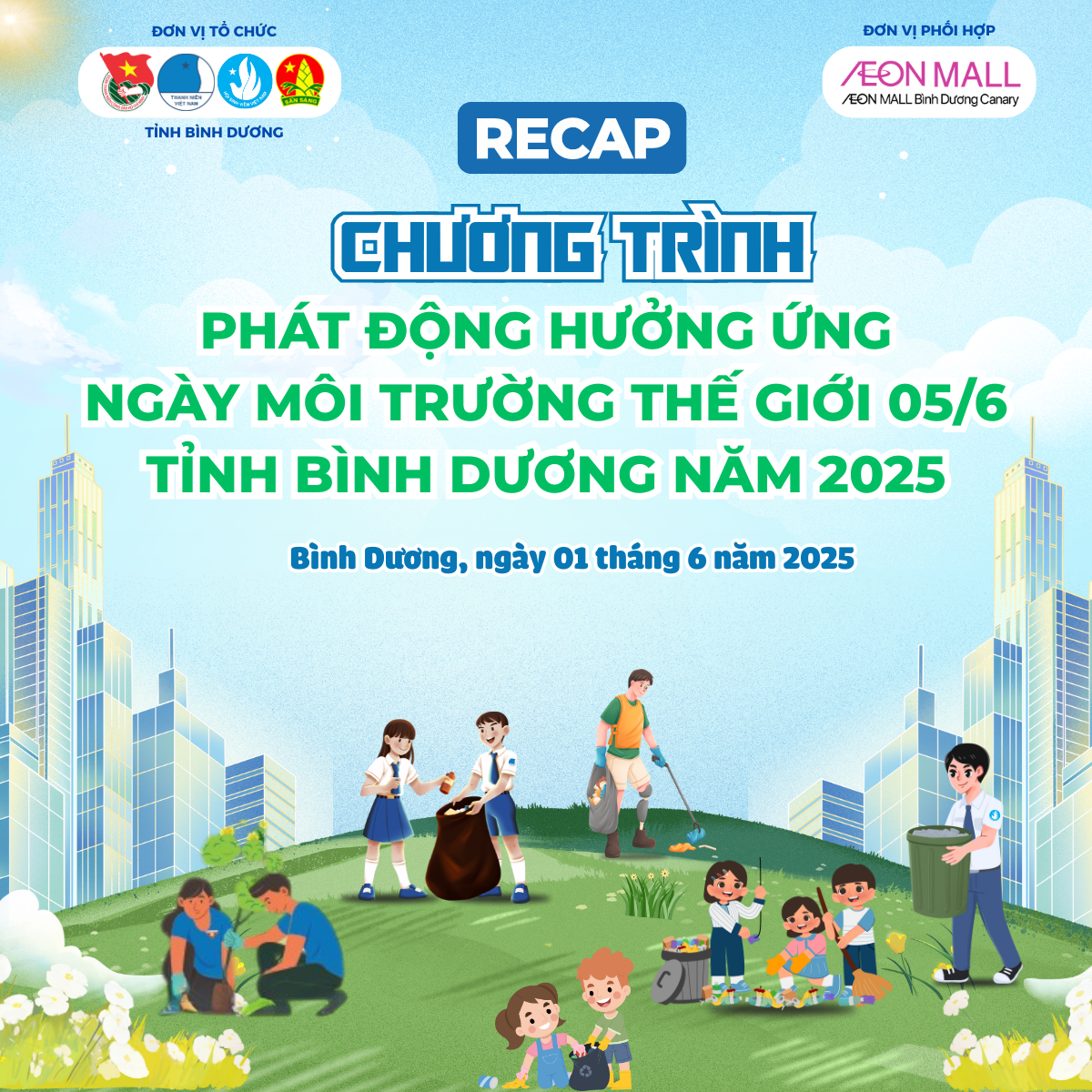 [RECAP] CHƯƠNG TRÌNH PHÁT ĐỘNG HƯỞNG ỨNG NGÀY MÔI TRƯỜNG THẾ GIỚI 5/6 TỈNH BÌNH DƯƠNG NĂM 2025