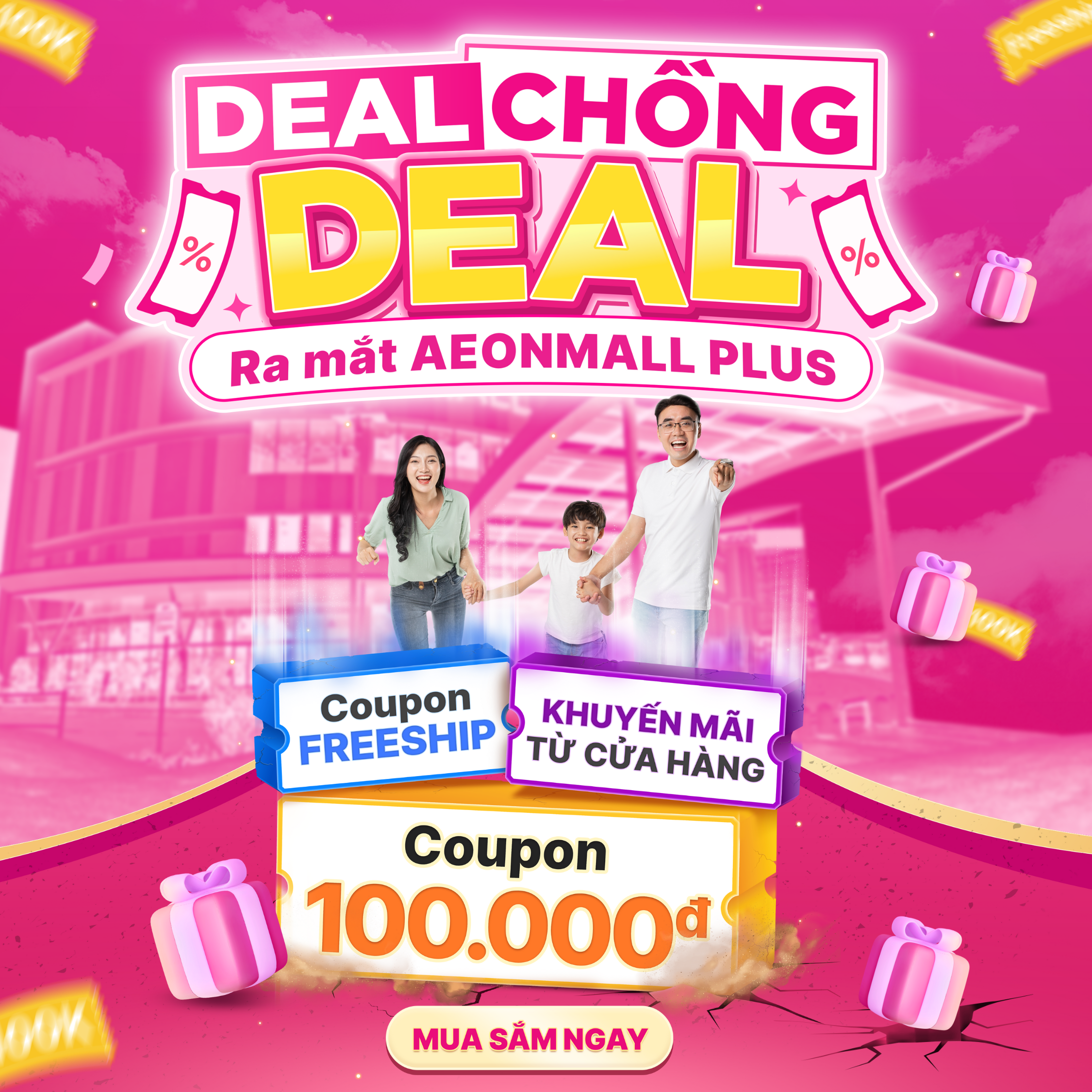 AEONMALL PLUS: CHÍNH THỨC RA MẮT - DEAL CHỒNG DEAL