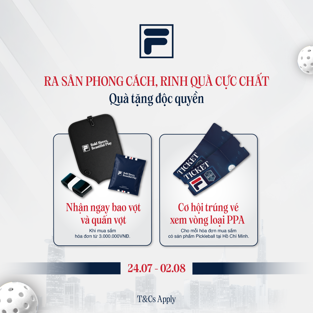 FILA | RA SÂN PHONG CÁCH – RINH QUÀ CỰC CHẤT