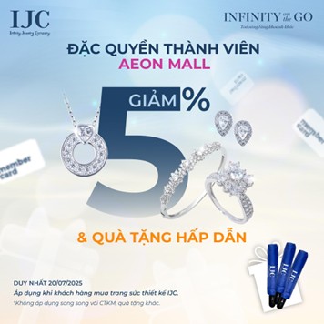IJC I ĐẶC QUYỀN THÀNH VIÊN AEON MALL - CHỐT ƯU ĐÃI HOT CHO MÙA HÈ THÊM LUNG LINH!