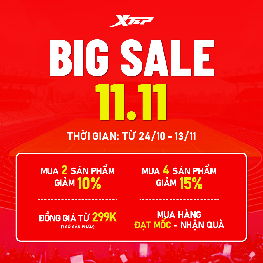 XTEP BIG SALE 11.11 – SĂN DEAL CỰC CHẤT, GIÁ CỰC SỐC!