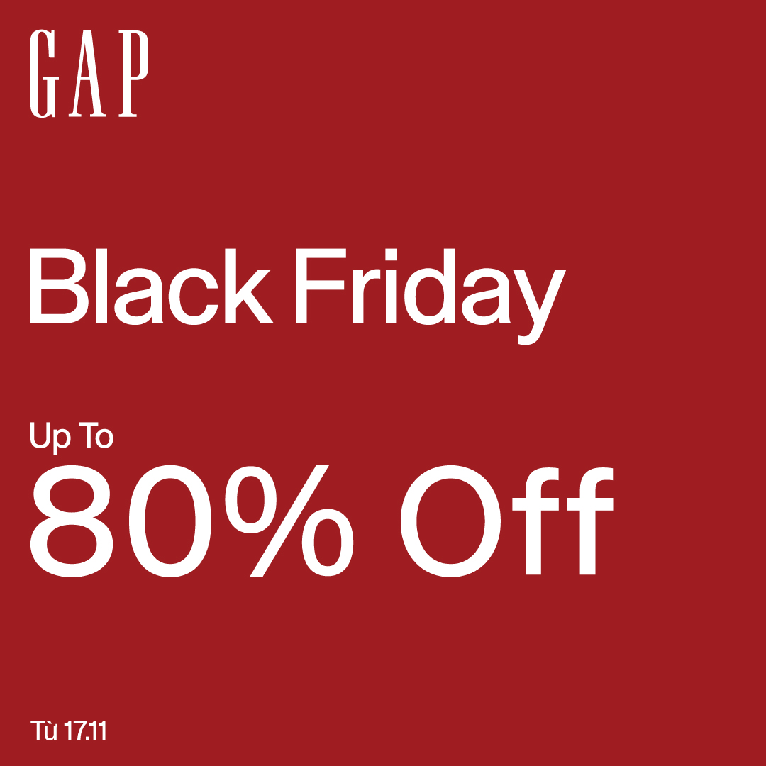 GAP I BLACK FRIDAY - SALE UP TO 80% - SHOP MORE SAVE MORE