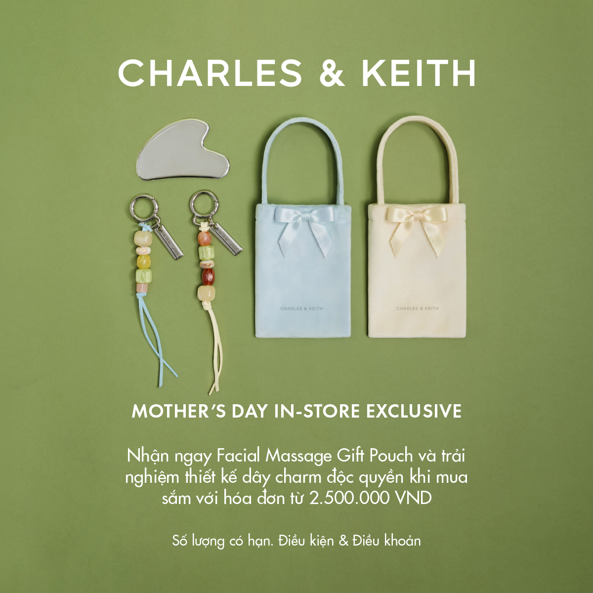 CHARLES & KEITH I MOTHER’S DAY IN-STORE EXCLUSIVE