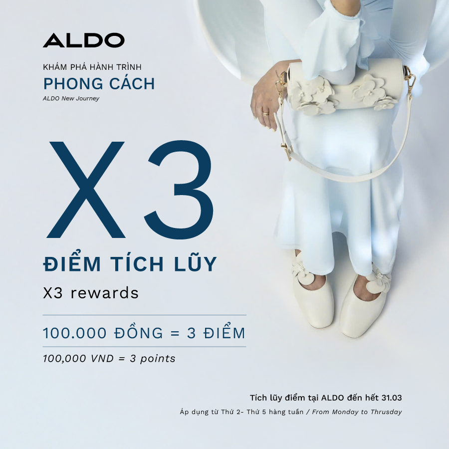 ALDO I HÀNH TRÌNH PHONG CÁCH MỚI VỚI ĐIỂM TÍCH LŨY NHÂN 3