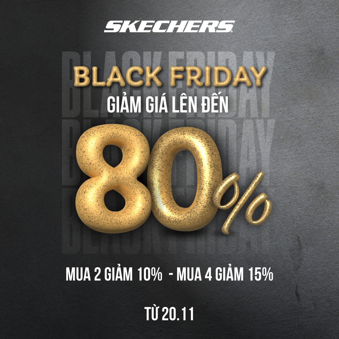 SKECHERS |🔥 BLACK FRIDAY – BLACK 5 DAYS CỰC CHÁY! 🔥